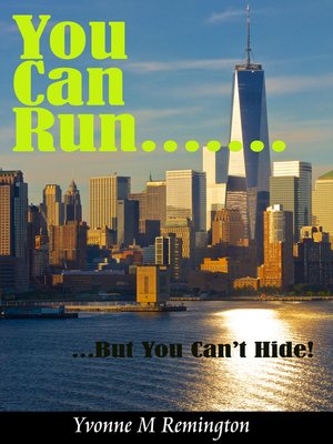 cover image of You Can Run...But You Can't Hide!
